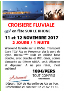 CROISIERE FLUVIALE sur le Rhône au départ de LYONSamedi et Dimanche 11 et 12 novembre 2017 189€/pers